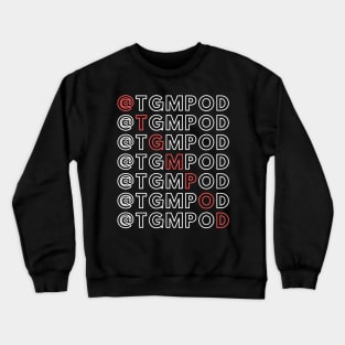 The Game Managers Podcast TGMPOD Crewneck Sweatshirt